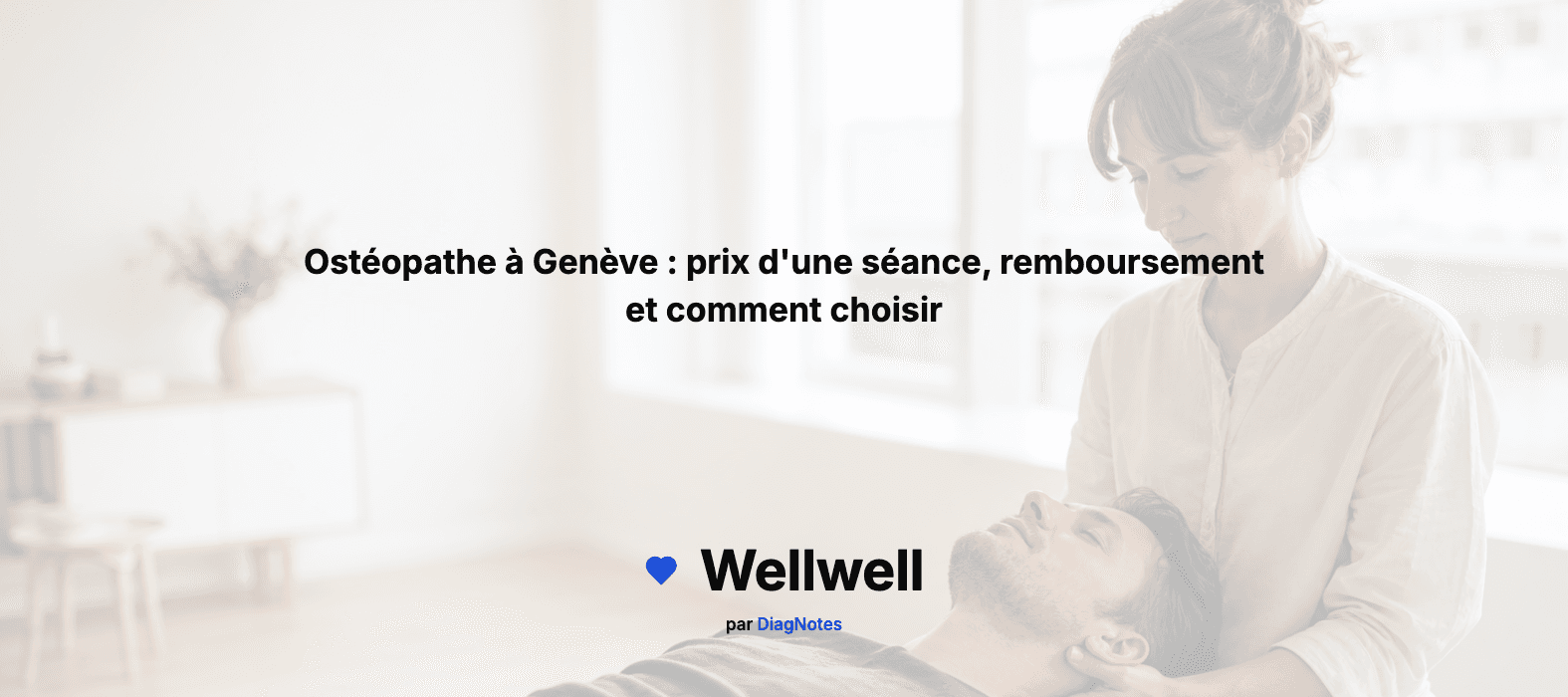 Ostéopathe à Genève : prix d'une séance, remboursement et comment choisir